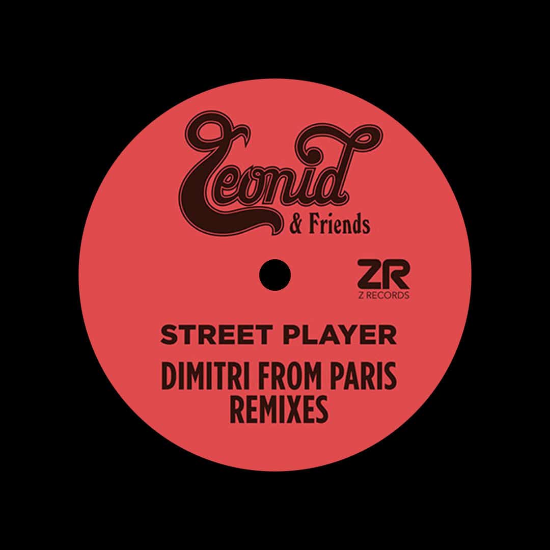 Leonid & Friends - Street Player (Dimitri From Paris mixes) - 12