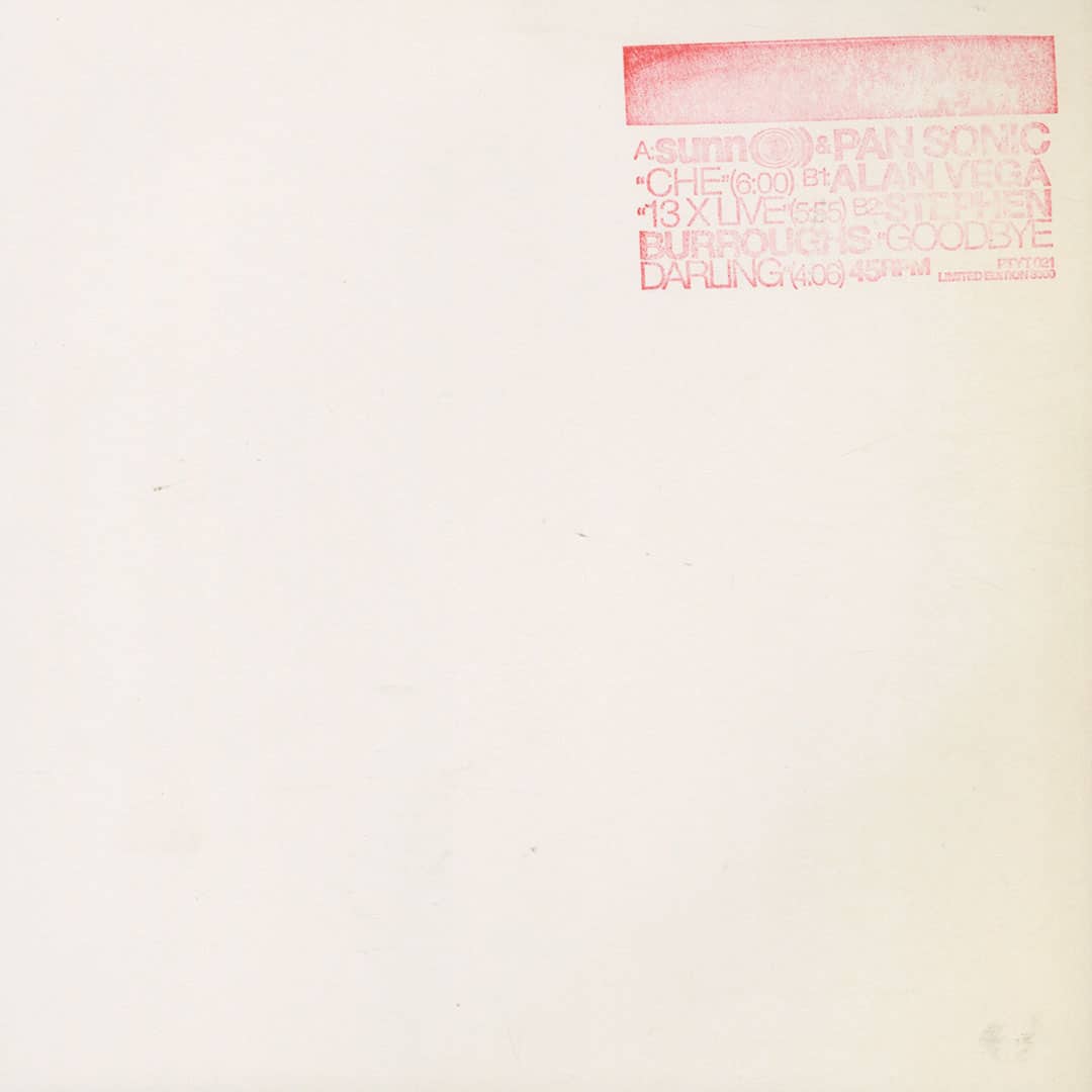 Alan Vega, Pan Sonic, Stephen Burroughs, Sunn O - Che - 10