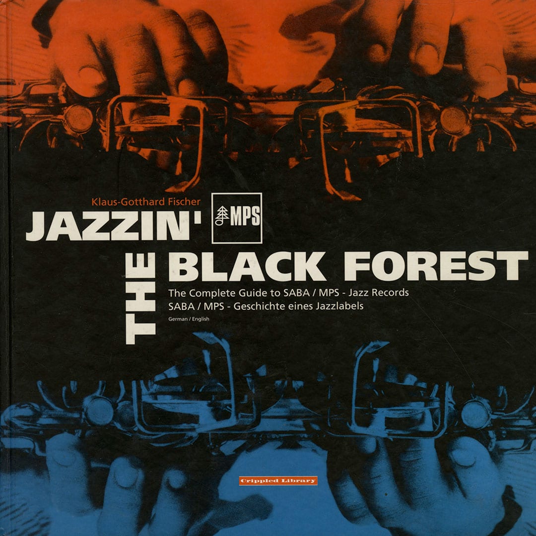 Klaus-Gotthard Fischer - Jazzin The Black Forest - book
