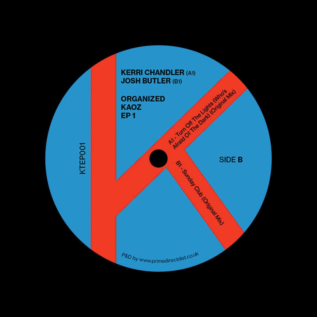 Josh Butler, Kerri Chandler - Organized Kaoz EP 1 - 12