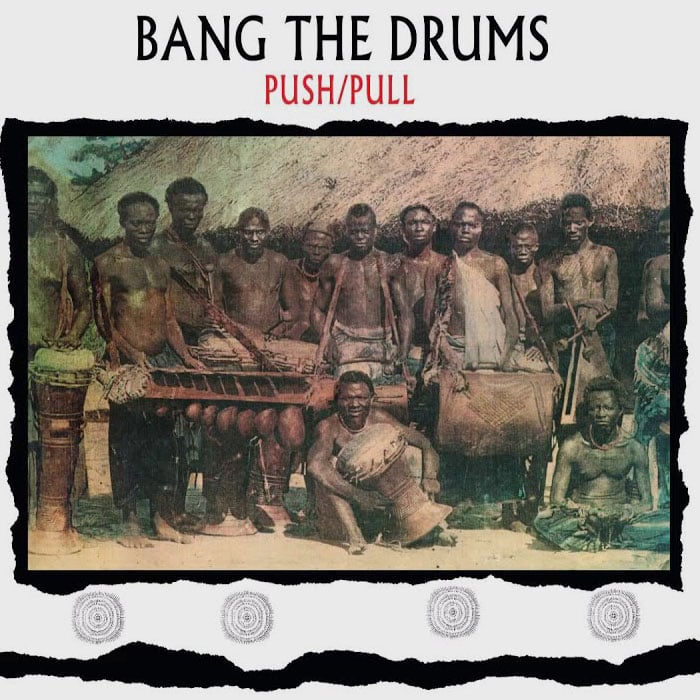 Push/Pull - Bang The Drums - lp