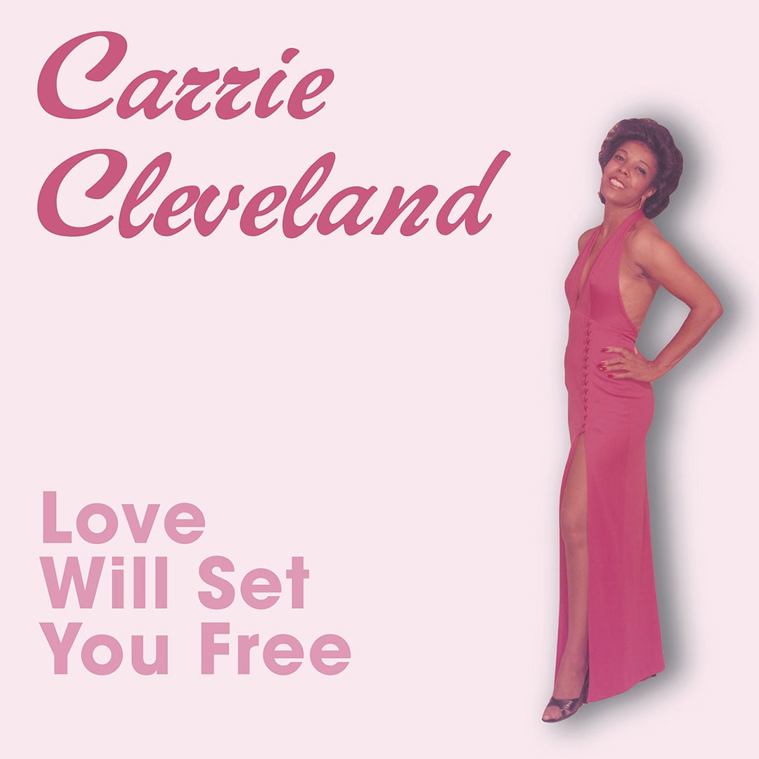Carrie Cleveland - Love Will Set You Free / Make Love To Me - 7