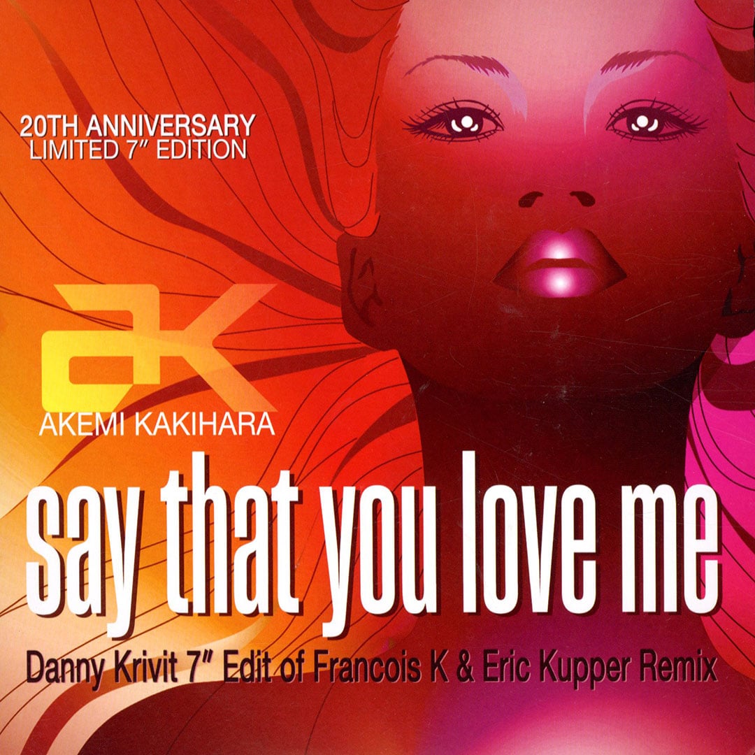 AK - Say That You Love Me (Danny Krivit edits) - 7