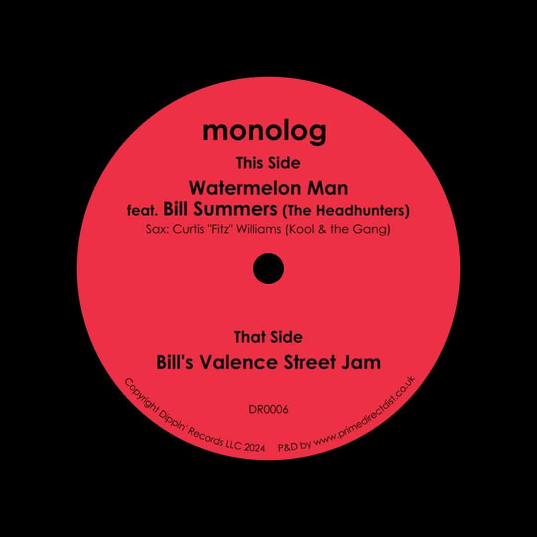Monolog - Watermelon Man / Bill’s Valence Street Jam - 7