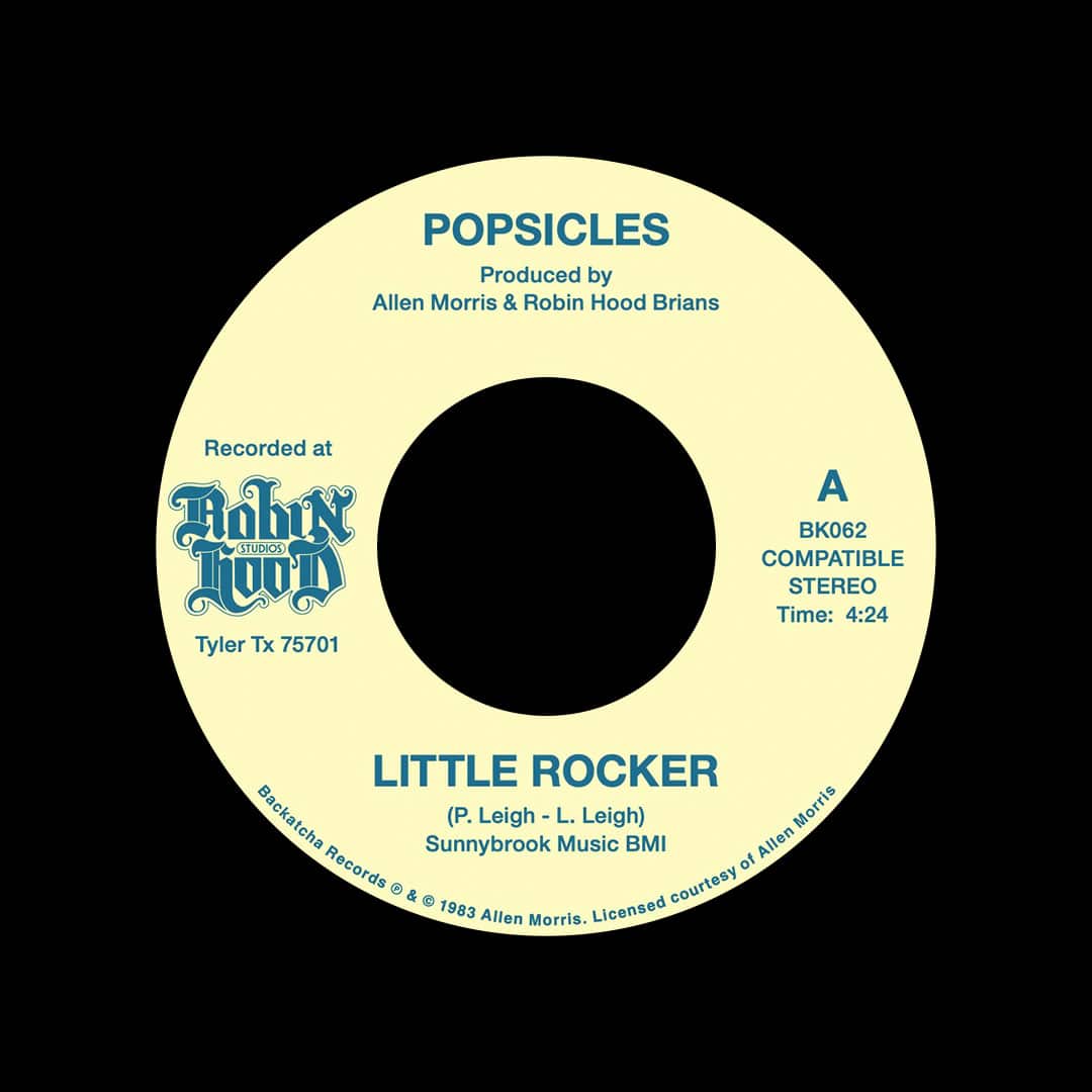 Popsicles - Little Rocker / These Are The Good Times - 7