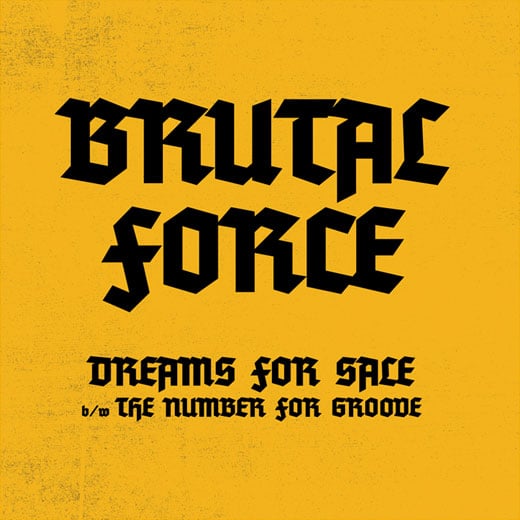 Brutal Force - Dreams For Sale / Number For Groove - 7