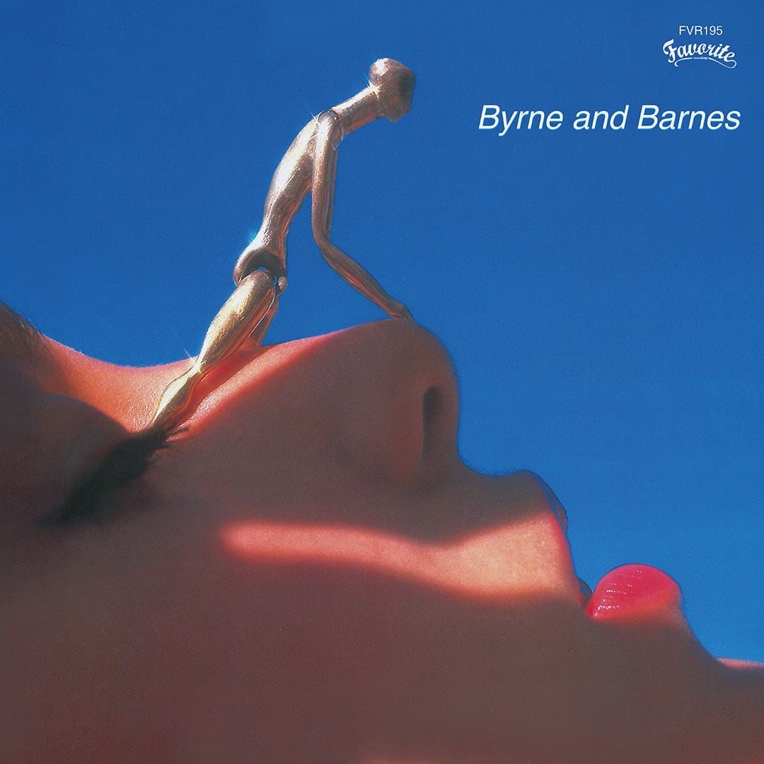 Byrne & Barnes - Love You Out Of Your Mind / Do You Wanna Make Some Love - 7