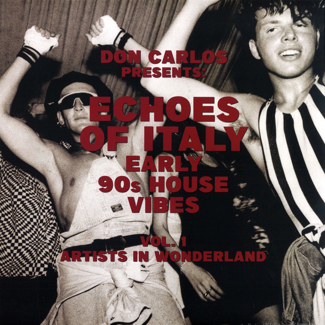 Echoes Of Italy (Early 90s House Vibes 1: Artists In Wonderland)