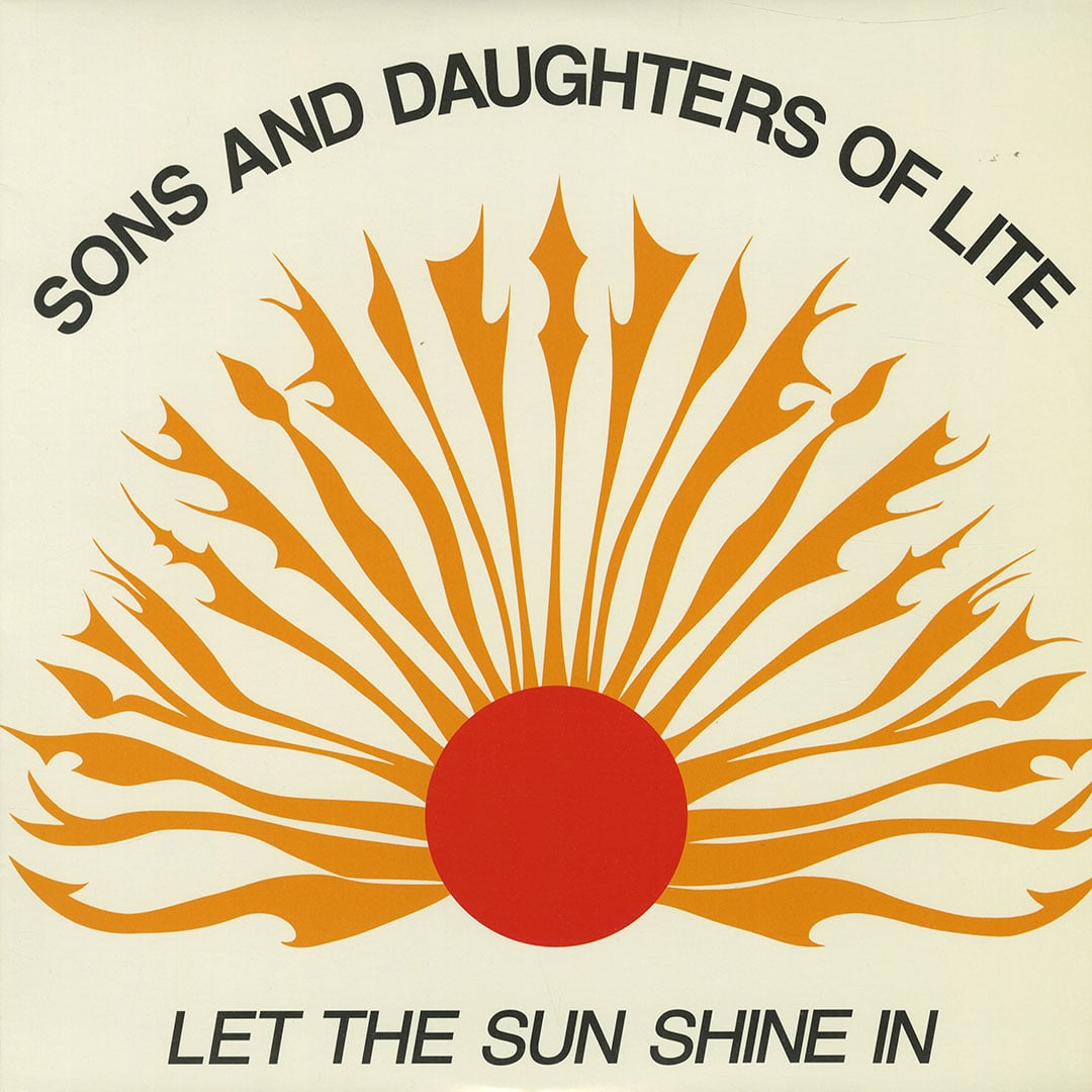 The Sons And Daughters Of Lite - Let The Sun Shine In - lp