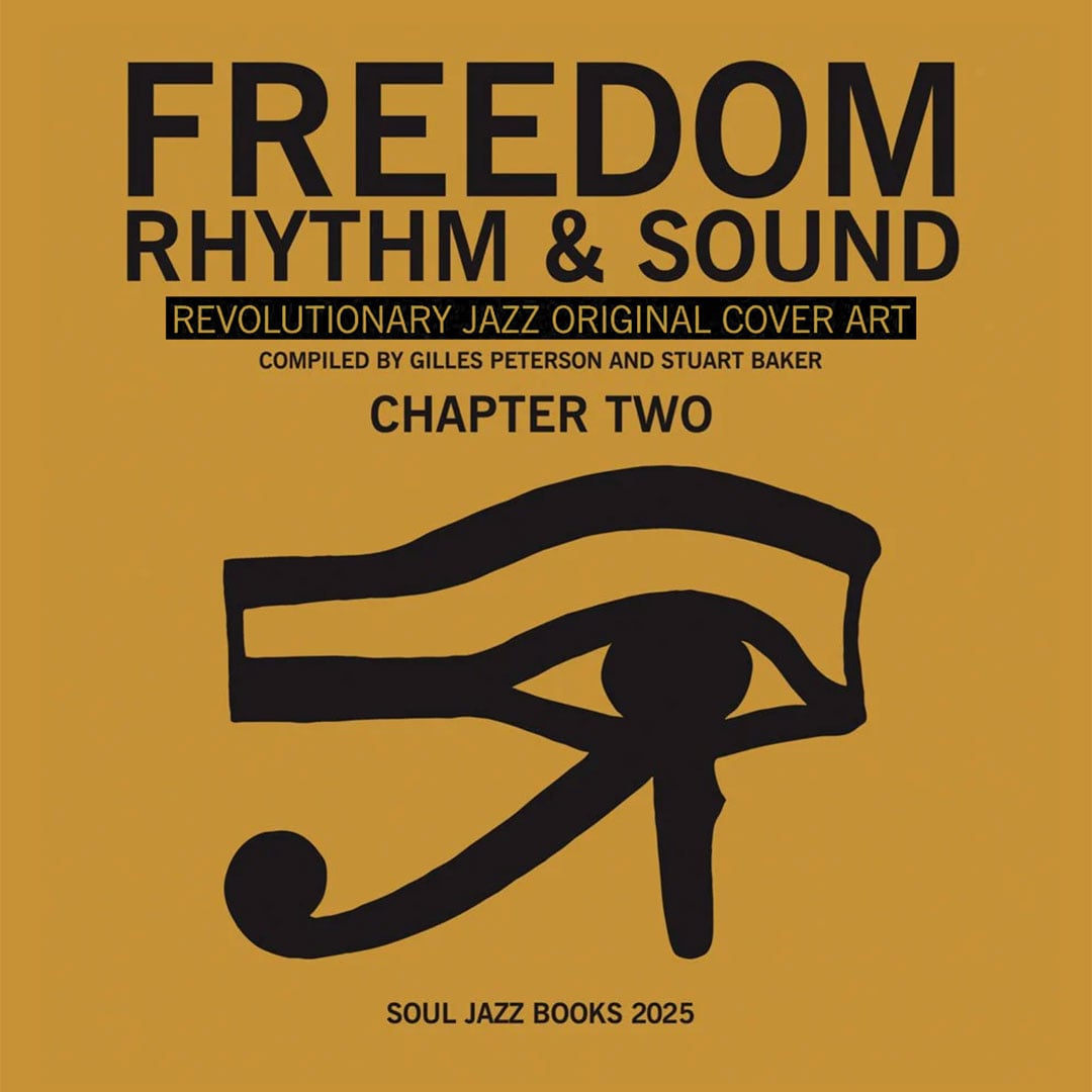 Gilles Peterson, Stuart Baker - Freedom, Rhythm & Sound: Revolutionary Jazz Cover Art (Chap. 2) - book