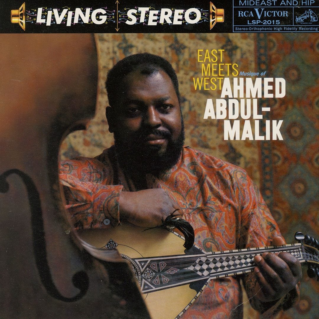 Ahmed Abdul-Malik - East Meets West (Musique Of Ahmed Abdul-Malik) - lp