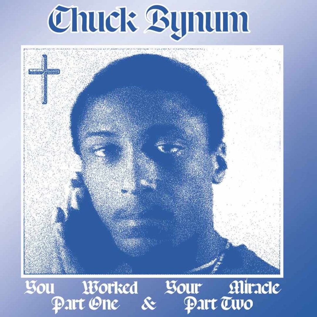 Chuck Bynum - You Worked Your Miracle - 7"