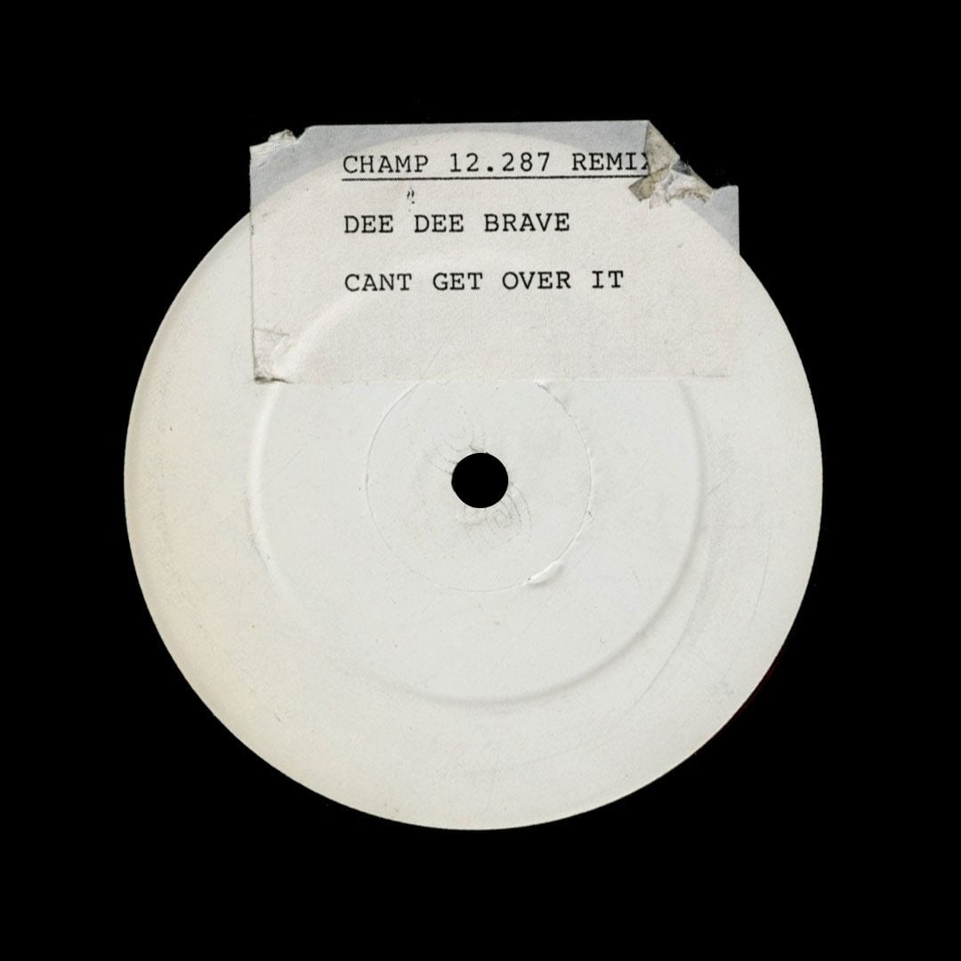 Dee Dee Brave - Can’t Get Over It - 12