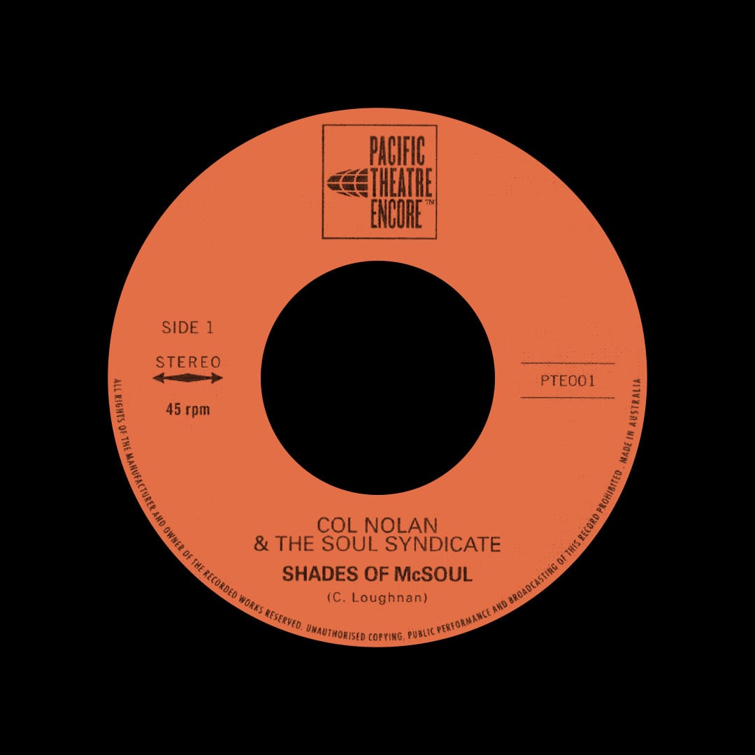 Col Nolan & The Soul Syndicate - Shades Of McSoul / Whatever It’s Worth - 7
