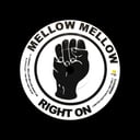 Mellow Mellow Right On
