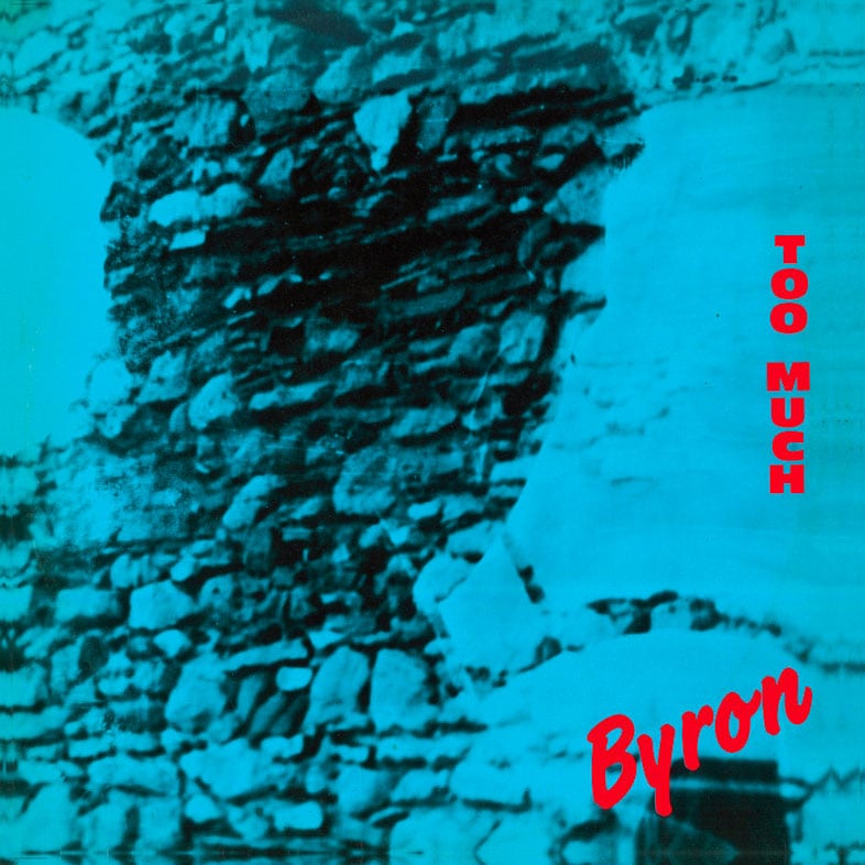 Byron - Too Much - reissue