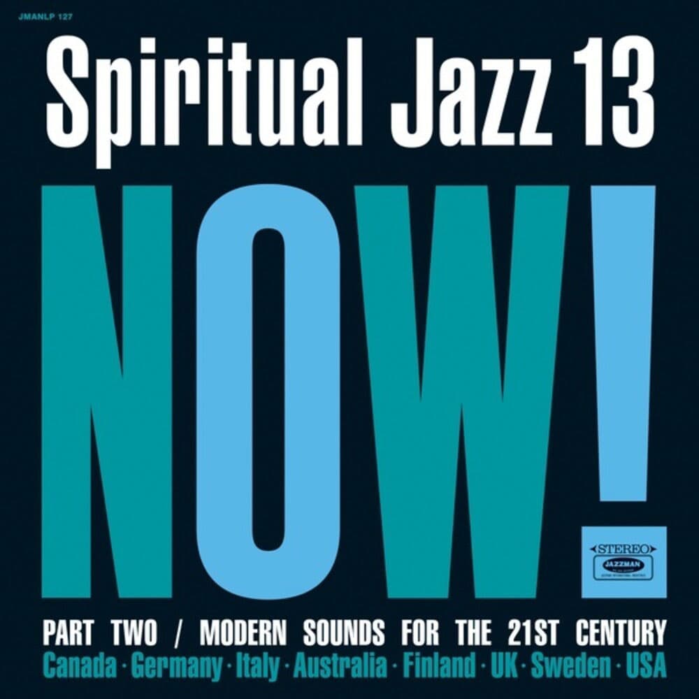 Spiritual Jazz 13: Now! (Part Two)