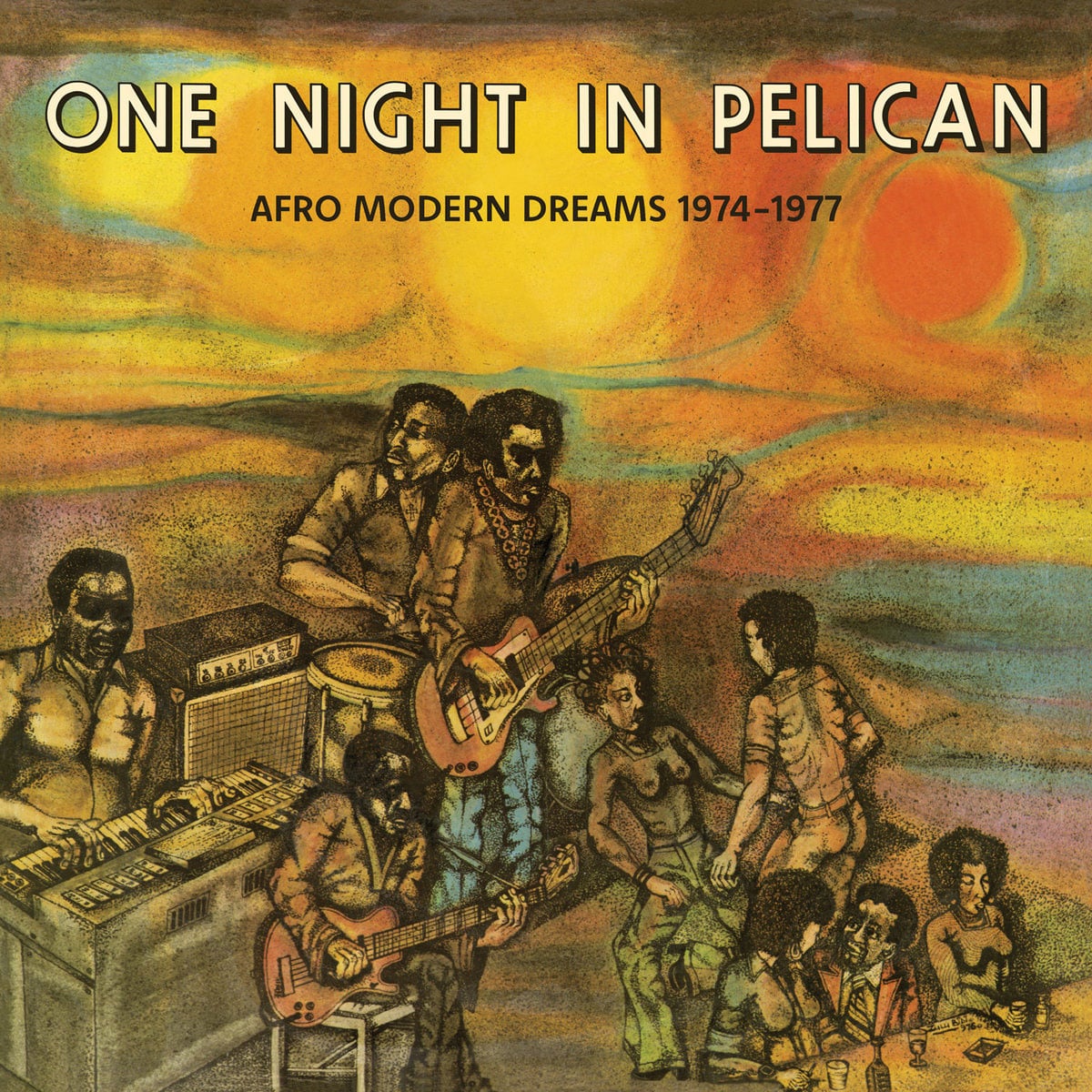 One Night In Pelican: Afro Modern Dreams 1974-77