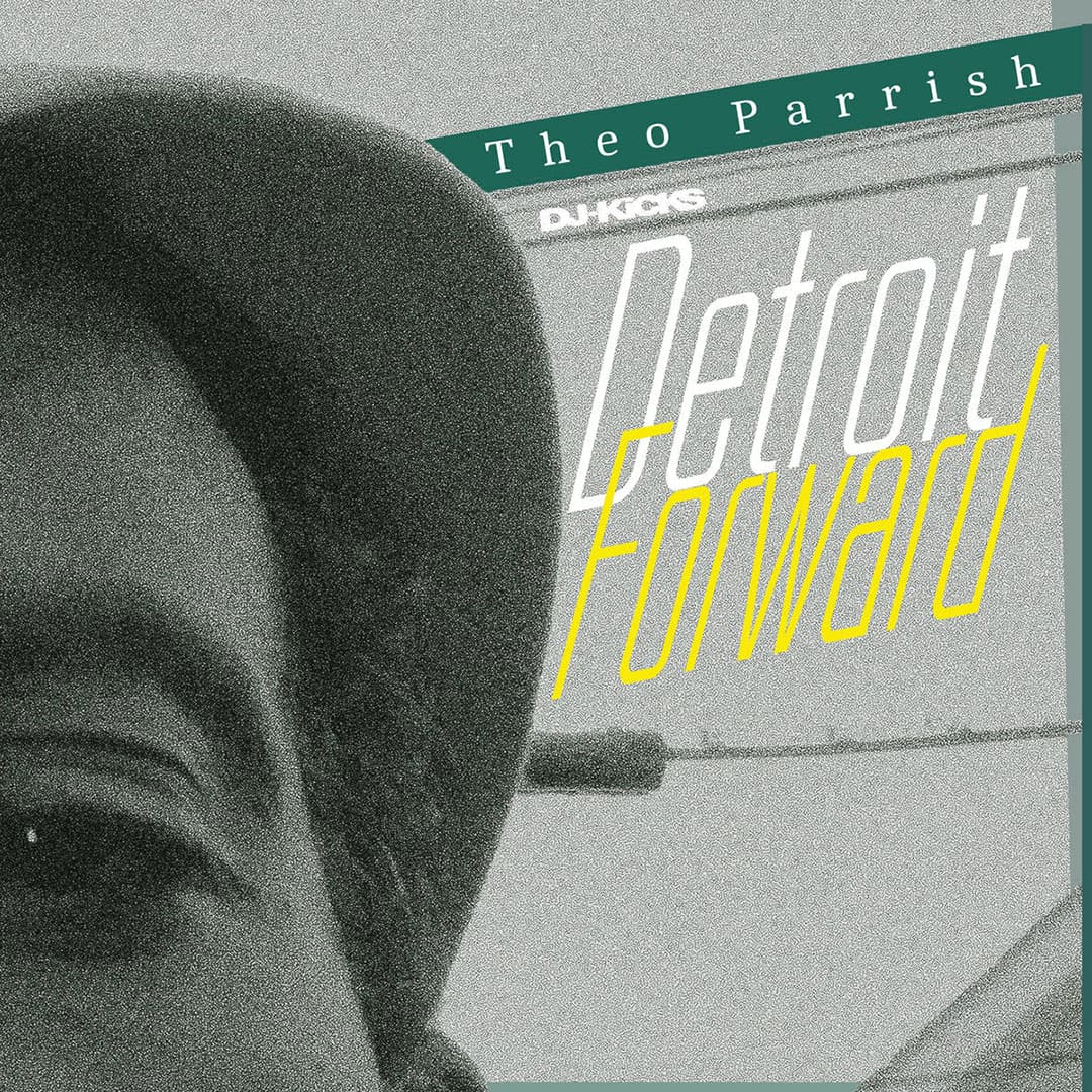 DJ-Kicks: Theo Parrish (Detroit Forward)