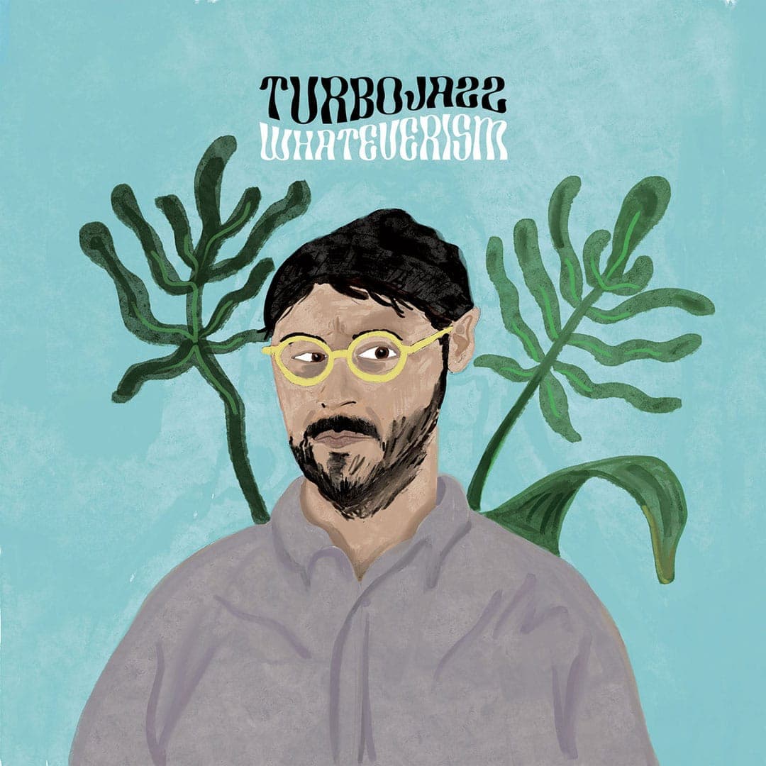 Turbojazz - Whateverism - lp