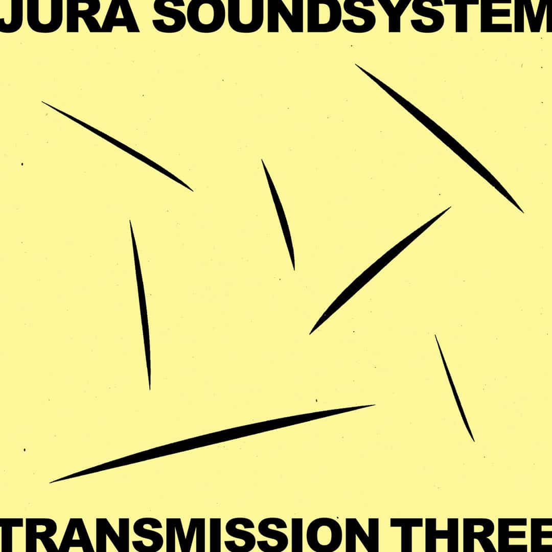 Jura Soundsystem: Transmission Three