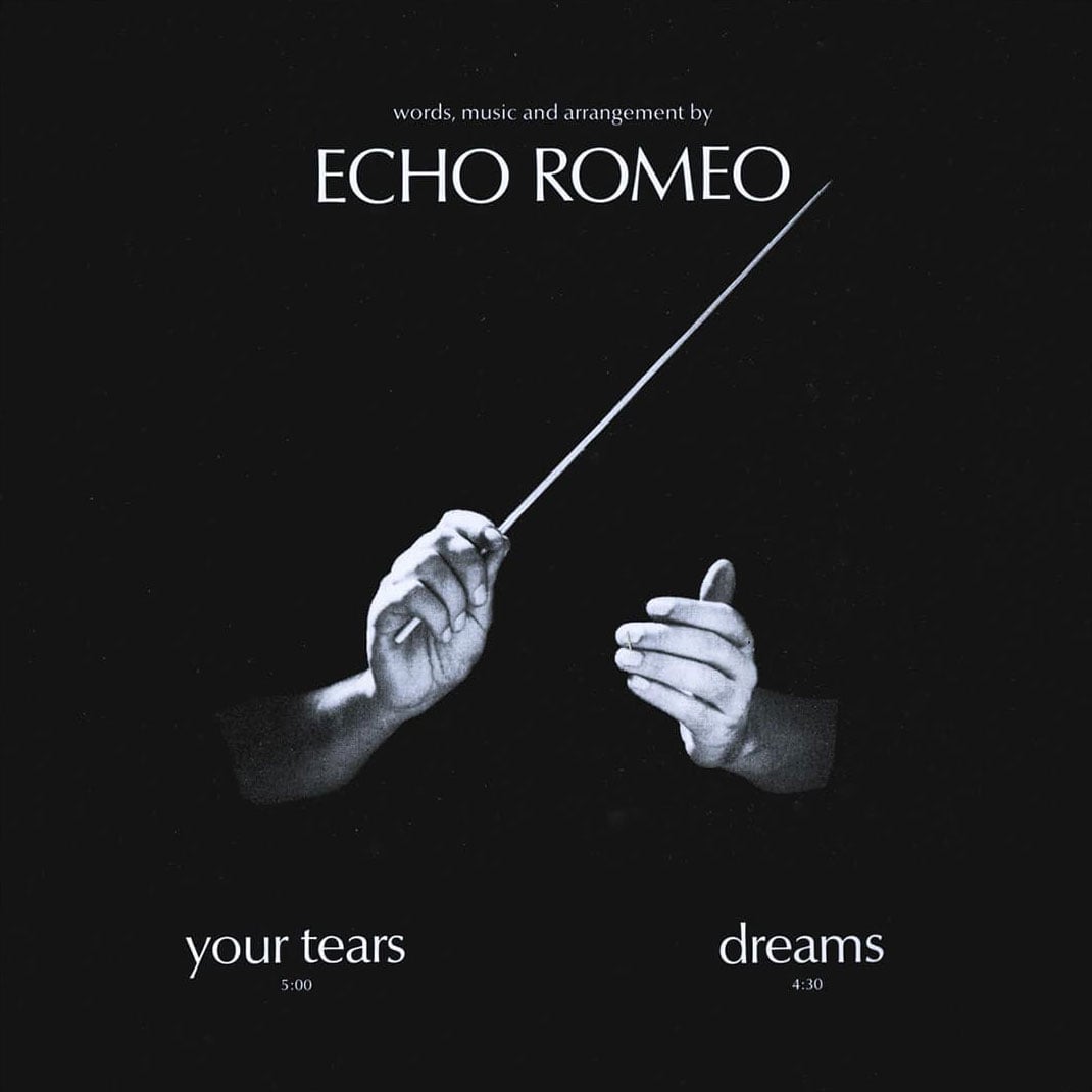 Echo Romeo - Your Tears / Dreams - 12