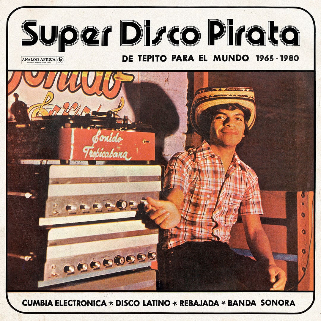 Super Disco Pirata, De Tepito Para El Mundo 1965-80