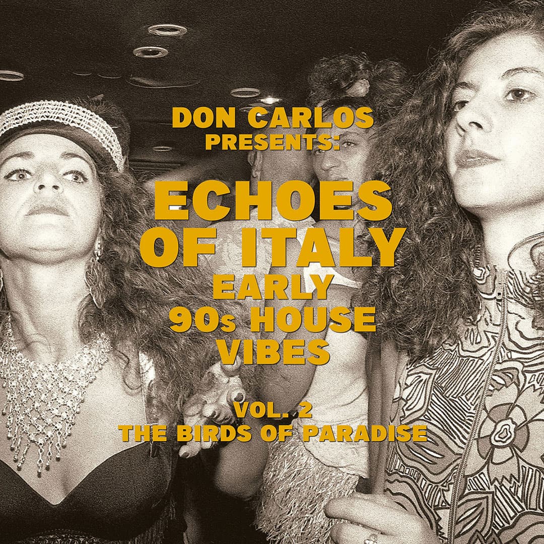 Echoes Of Italy (Early 90s House Vibes 2: Birds Of Paradise)