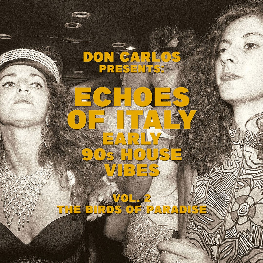 Echoes Of Italy (Early 90s House Vibes 2: Birds Of Paradise)
