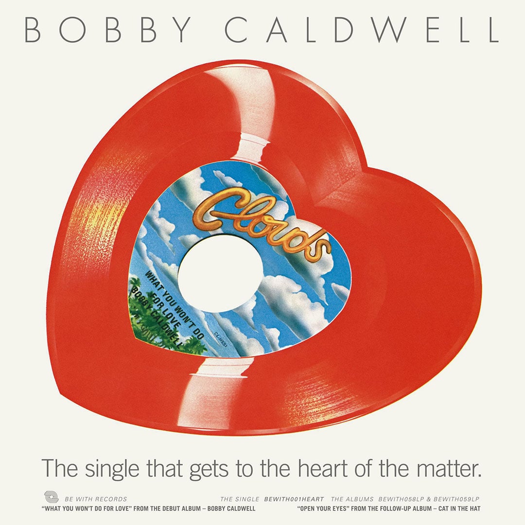 Bobby Caldwell - What You Won’t Do For Love (Heart Shape) - die-cut