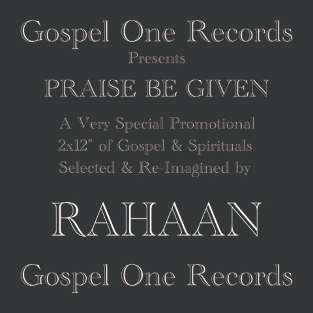 Rahaan - Praise Be Given - 2x12"