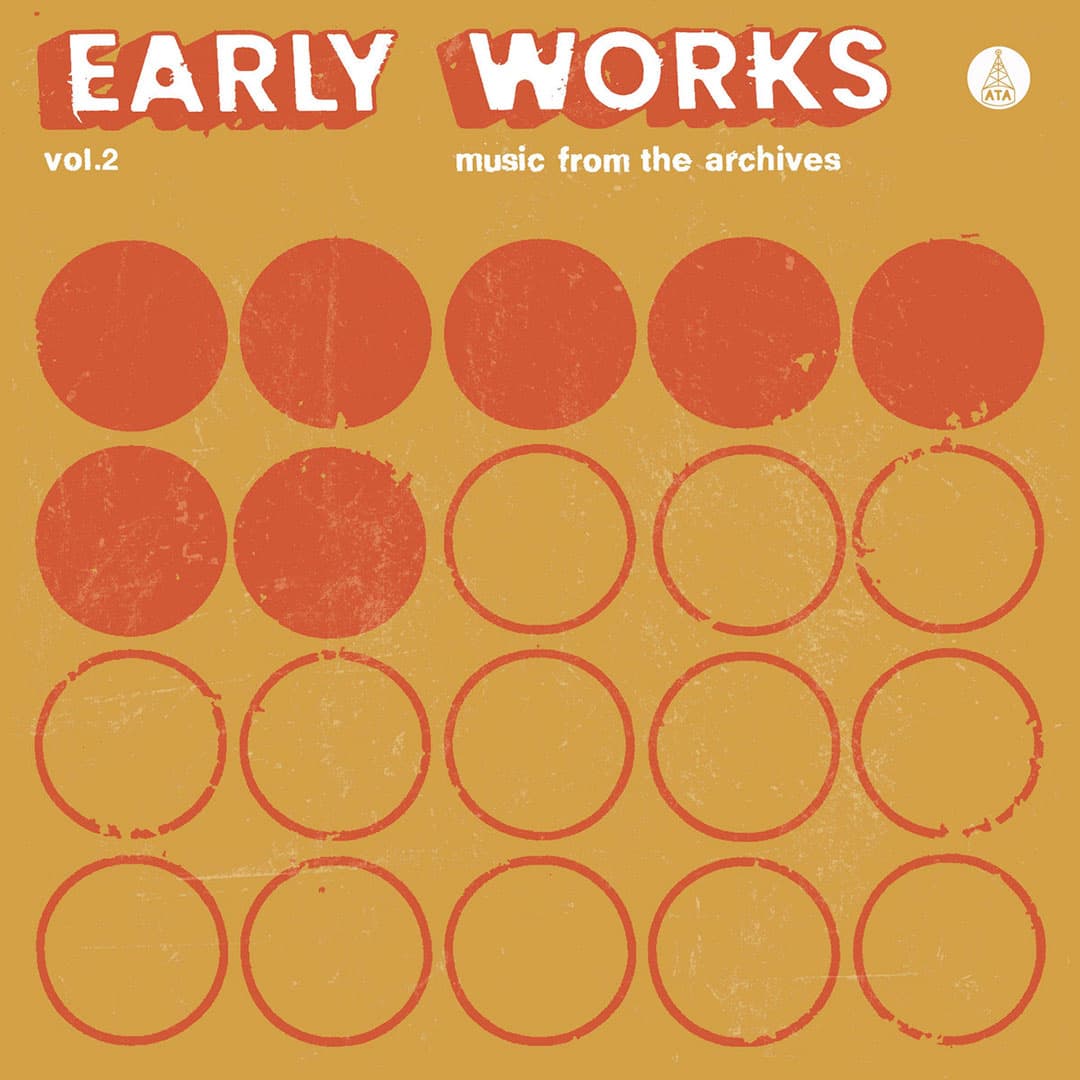 Early Works, Vol. 2: Music From The Archives - compilation