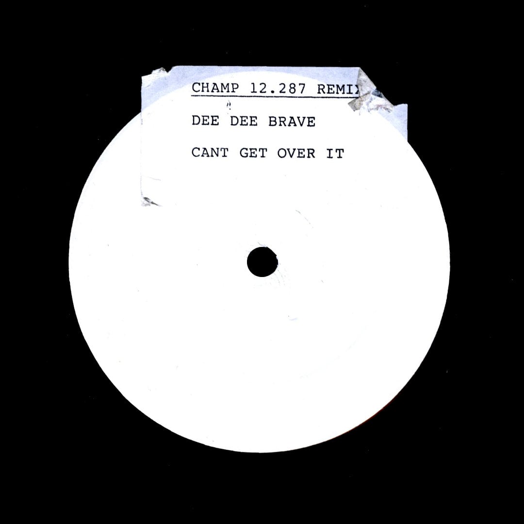 Dee Dee Brave - Can’t Get Over It - 12