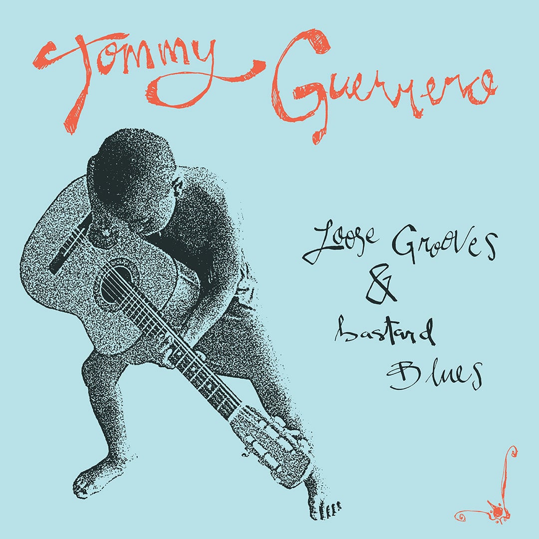 Tommy Guerrero - Loose Grooves & Bastard Blues - lp